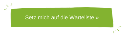 Setz mich auf die Warteliste >