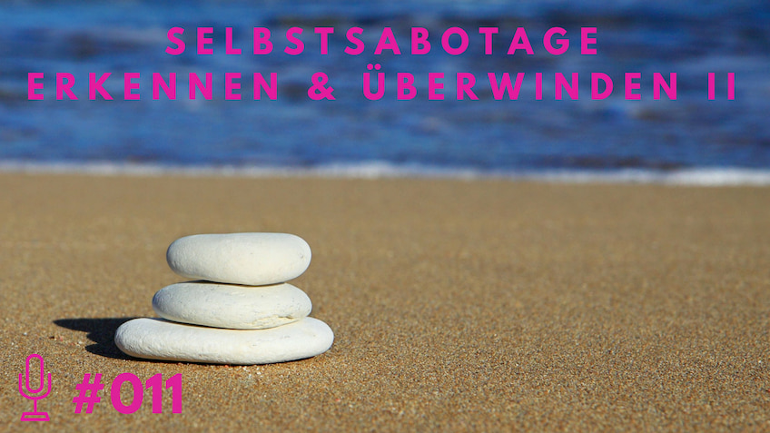 011-Selbstsabotage-erkennen-und-überwinden-II