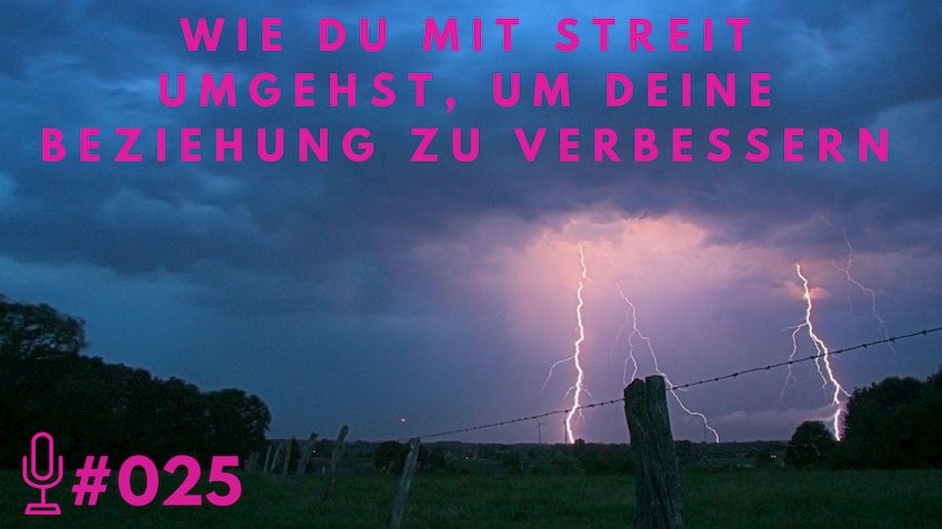 025: Wie du mit Streit umgehst, um deine Beziehung zu verbessern