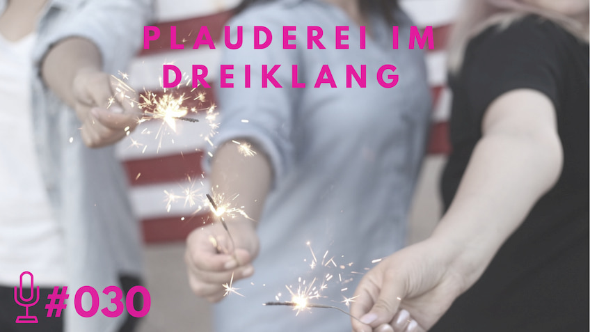 030: Plauderei im Dreiklang