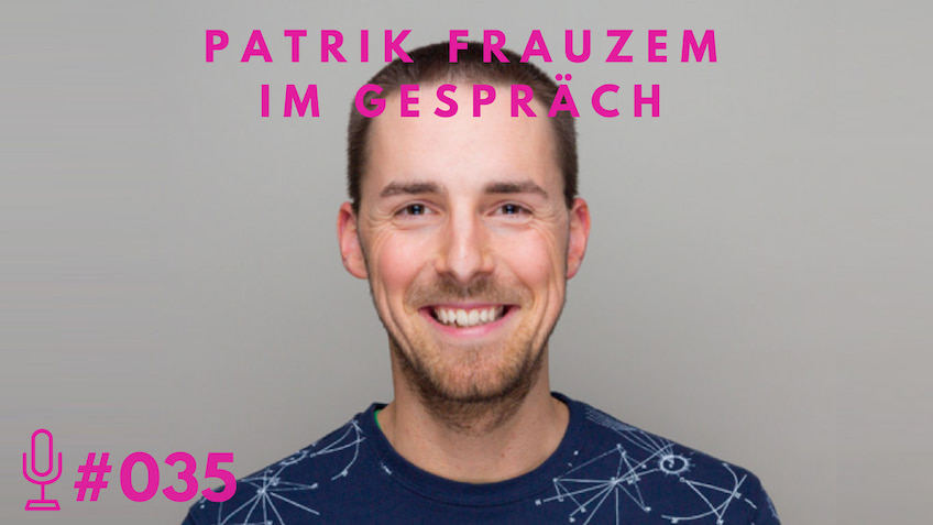 035-Gespräch-mit-Patrik-Frauzem