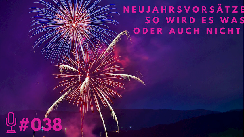 038: Neujahrsvorsätze für die Tonne