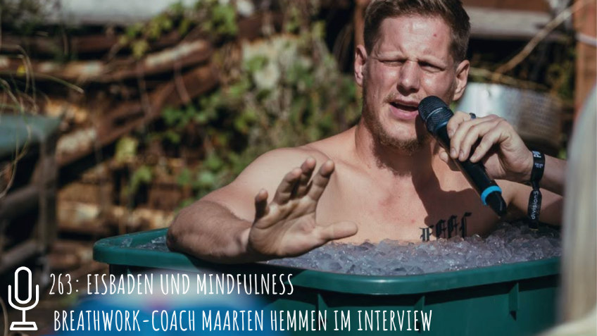 263: Eisbaden und Mindfulness
