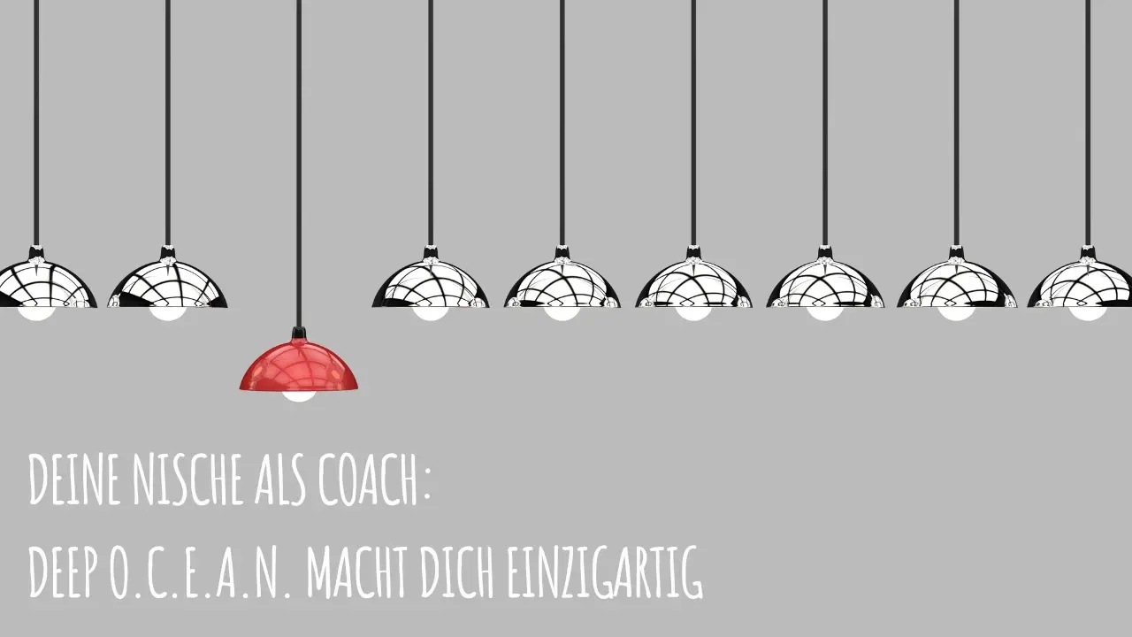 Deine Nische als Coach: Deep O.C.E.A.N. macht dich einzigartig